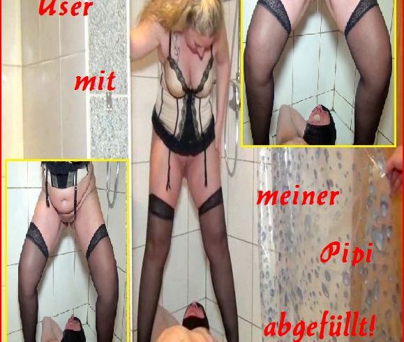 User mit meiner Pipi abgefüllt!