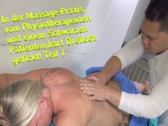 In der Massage-Praxis, vom Physiotherapeuten und einem Schwarzen Patienten, Dreiloch gefickt! Teil 1