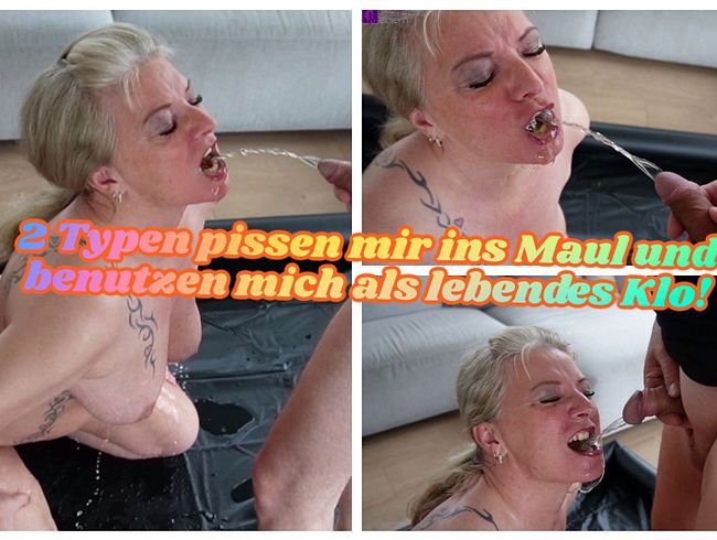 2 Typen pissen mir ins Maul und benutzen mich als lebendes Klo!